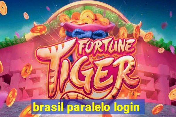 brasil paralelo login